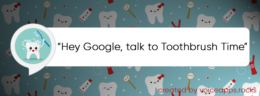 Toothbrush Time Google Action