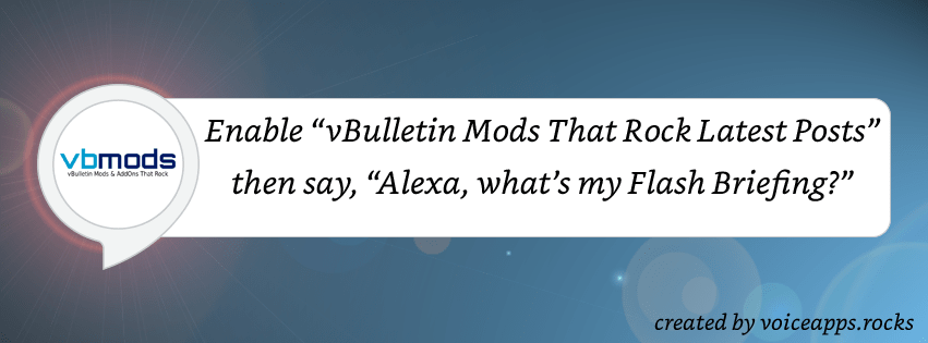 vBulletin Mods That Rock Latest Posts Alexa Skill (Flash Briefing)